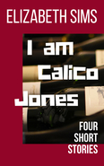 I am Calico Jones