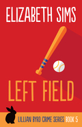 Left Field by Elizabeth Sims