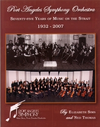Port Angeles Symphony Orchestra 1932-2007