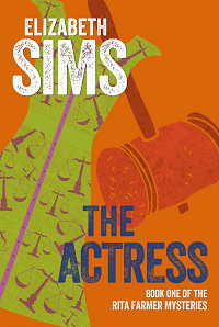 The Actress by Elizabeth Sims "A page-turner from stem to stern!" - Kirkus Reviews